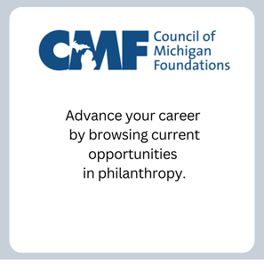 CouncilCouncil of Michigan Foundations logo that links to Careers page of Michigan Foundations link to Careers site