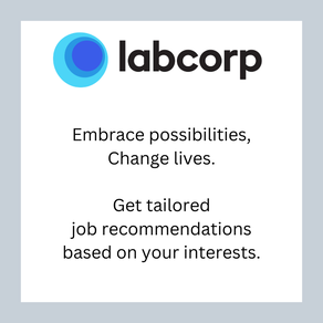 At Labcorp, health is our mission. People are our reason. Get tailored job recommendations based on your interests.