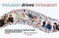 National Disability Employment Awareness Month - inclusion drives innovation